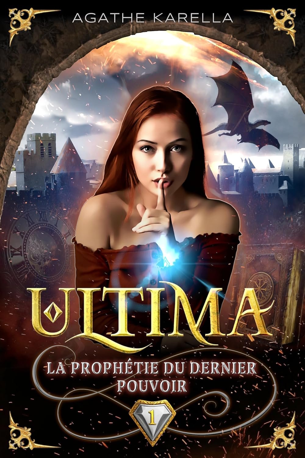 Agathe Karella - Ultima, la prophétie du dernier pouvoir