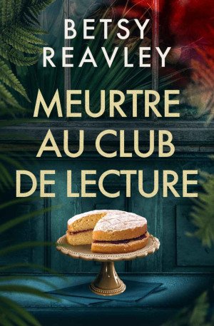 Betsy Reavley - Meurtre au club de lecture