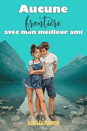 Auréléa Fibruso - Aucune frontière avec mon meilleur ami