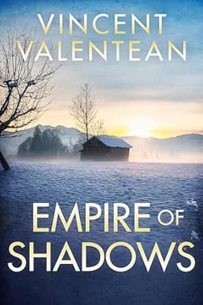Vincent Valentean - Empire of Shadows