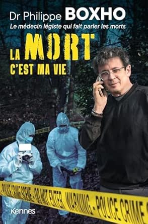Philippe Boxho - La Mort c'est ma vie