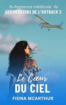Fiona McArthur - Le Cœur du Ciel
