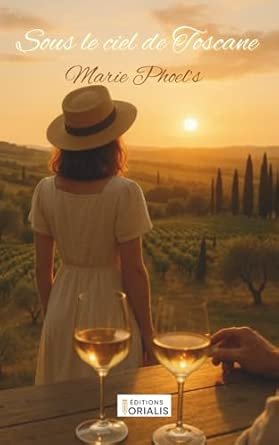 Marie Phoels - Sous le ciel de Toscane