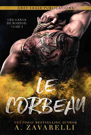 A. Zavarelli – Les Gangs de Boston, Tome 1 : Le Corbeau