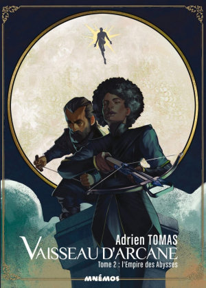 Adrien Tomas – Vaisseau d’arcane, Tome 2 : L’Empire des Abysses