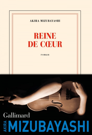 Akira Mizubayashi – Reine de cœur