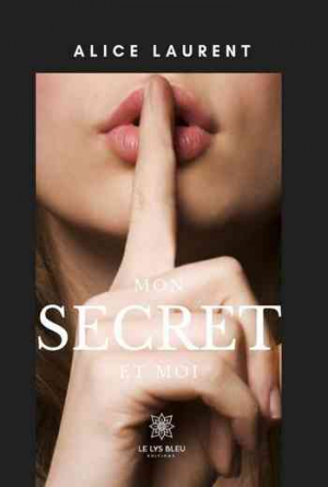 Alice Laurent – Mon secret et moi