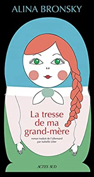 Alina Bronsky – La tresse de ma grand-mère