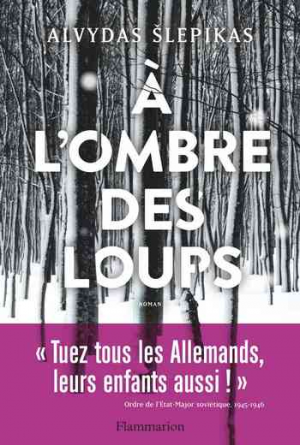 Alvydas Šlepikas – À l’ombre des loups