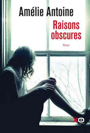 Amélie Antoine – Raisons obscures