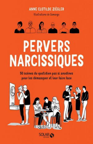 Anne Clotilde Ziégler – Pervers narcissiques