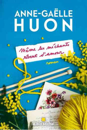 Anne-Gaëlle Huon – Même les méchants rêvent d’amour