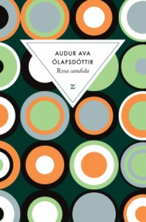 Audur Ava Olafsdottir – Rosa Candida