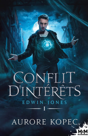 Aurore Kopec – Edwin Jones, Tome 1 : Conflit d’intérêts