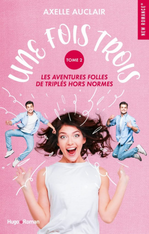 Axelle Auclair – Une fois trois, Tome 2