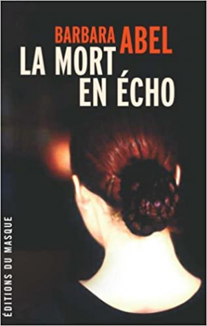 Barbara Abel – La mort en écho