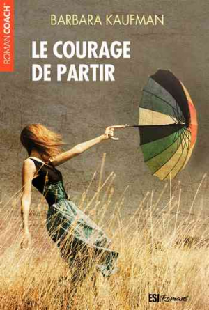 Barbara Kaufman – Le courage de partir