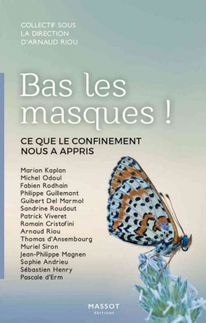 Bas les masques ! – Ce que le confinement nous a appris