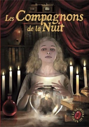 Béatrice Bottet – Le Grimoire au rubis – Cycle 2, Tome 2 : Les Compagnons de la nuit