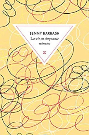 Benny Barbash – La vie en cinquante minutes