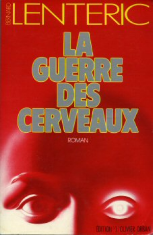 Bernard Lenteric – La guerre des cerveaux