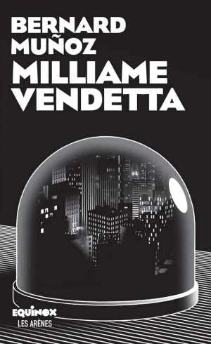 Bernard Muñoz – Milliame vendetta