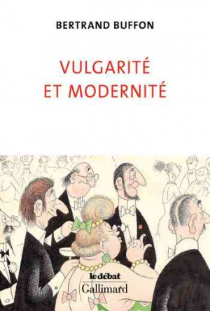 Bertrand Buffon – Vulgarité et Modernité