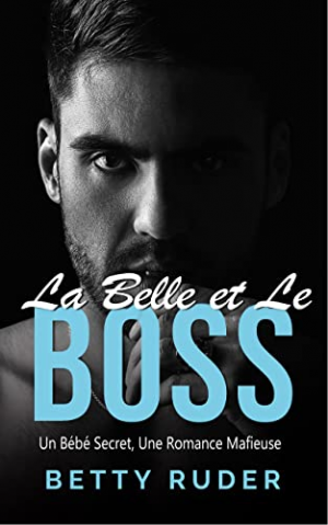 Betty Ruder – La belle et le boss : Un bébé secret