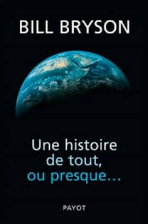 Bill Bryson – Une histoire de tout ou presque…