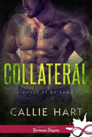 Callie Hart – De roses et de sang, Tome 3 : Collateral