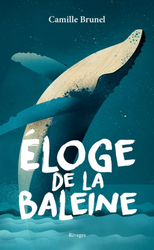 Camille Brunel – Eloge de la baleine