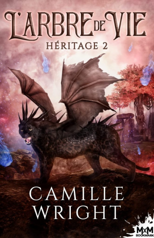 Camille Wright – Héritage, Tome 2 : L’Arbre de vie