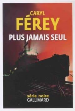 Caryl Férey – Plus jamais seul