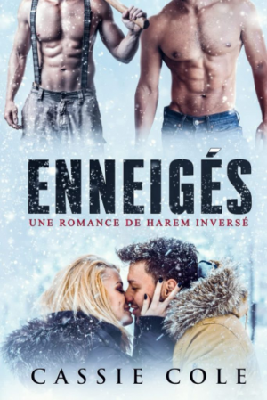 Cassie Cole – Enneigés: Une romance de harem inversé