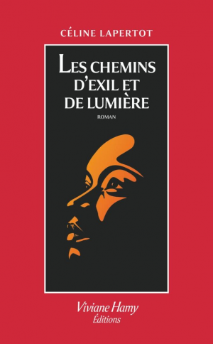 Céline Lapertot – Les Chemins d’exil et de lumière