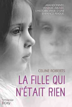 Celine Roberts – La fille qui n’était rien