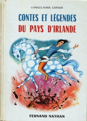 Charles-Marie Garnier – Contes et Legendes du Pays d’Irlande