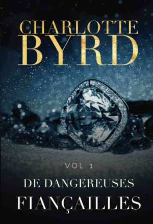 Charlotte Byrd – De dangereuses fiançailles