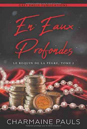 Charmaine Pauls – Le requin de la pègre – Tome 2: En eaux profondes