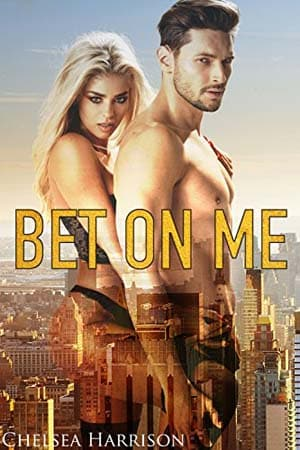 Chelsea Harrison – Bet on me