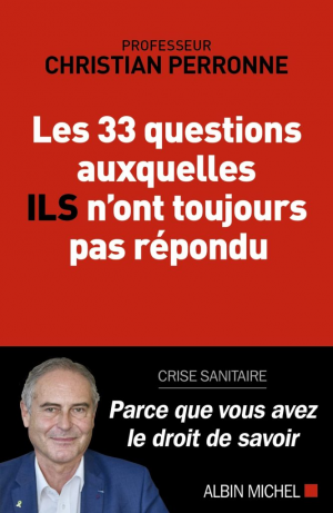 Christian Perronne – Les 33 questions auxquelles ils n’ont toujours pas répondu