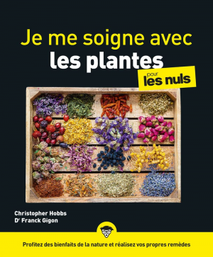 Christopher Hobbs – Je me soigne avec les plantes pour les Nuls