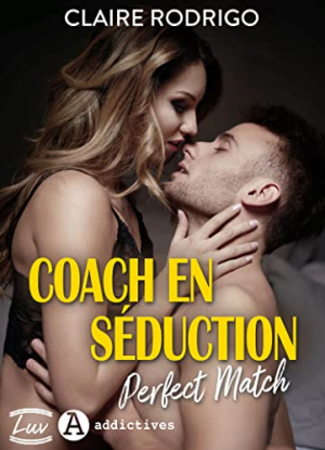 Claire Rodrigo – Coach en séduction. Perfect Match