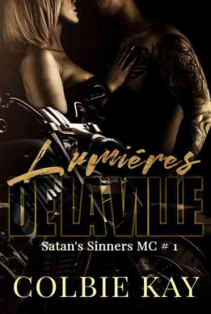 Colbie Kay – Satan’s Sinners MC, Tome 1 : Lumières de la ville