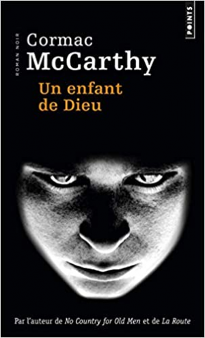 Cormac Mccarthy – Un enfant de Dieu