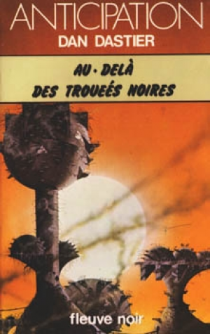 Dan Dastier – Au delà des trouées noires