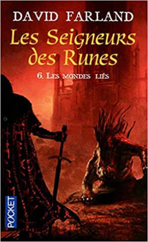 David FARLAND – Les seigneurs des runes, Tome 6 : Les mondes liés