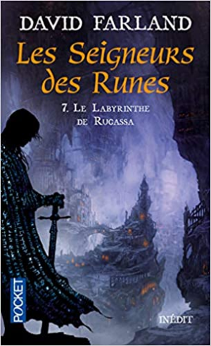 David FARLAND – Les seigneurs des runes, tome 7 : Le Labyrinthe de Rugassa