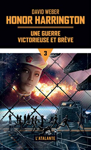 David Weber – Honor Harrington, Tome 3 : Une guerre victorieuse et brève