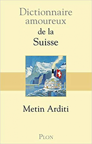 Dictionnaire amoureux de la Suisse